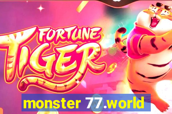 monster 77.world